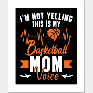 I'm Not Yelling This Is My Basketball Mom Voice Posters and Art